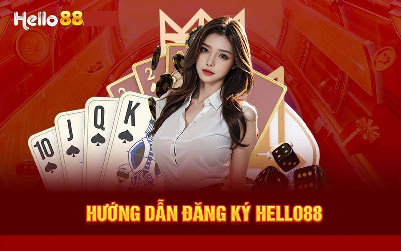 Hướng Dẫn Đăng Ký Hello88 Nhanh Chóng Chỉ Trong 1 Phút 6 Hướng Dẫn Đăng Ký Hello88 Nhanh Chóng Chỉ Trong 1 Phút