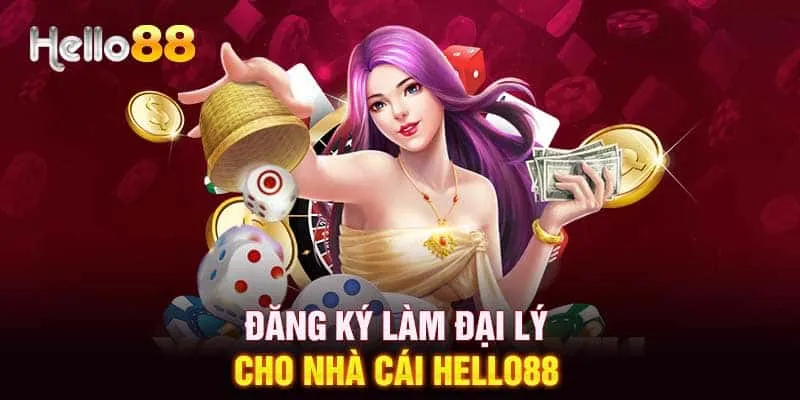 Hello88 Aiding - link đăng ký hello 88 đăng nhập hello88.com 9/2025 15 Tro Thanh Dai Ly Hello88 – Co Hoi Kiem Loi Nhuan Hap Dan